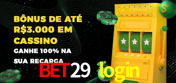 bet29 login melhor bônus de depósito